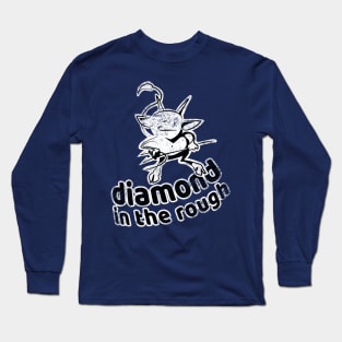 Diamond in the rough I Long Sleeve T-Shirt